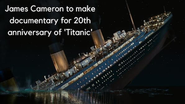 James Cameron to make documentary on 'Titanic' for the movie's 20th anniversary