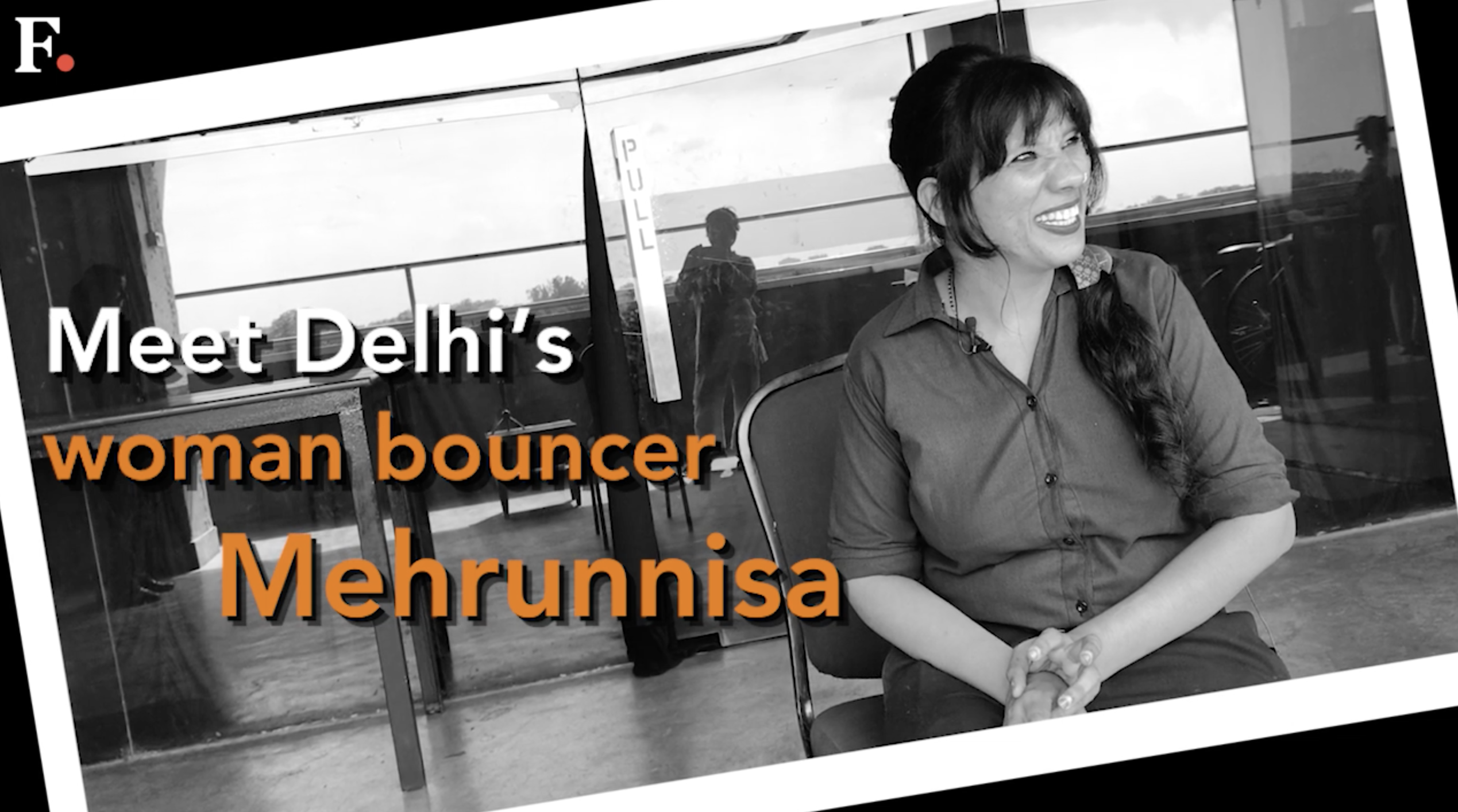 Watch: A day in the life of Delhi's female bouncer Mehrunnisa Watch: A day in the life of Delhi's female bouncer Mehrunnisa
