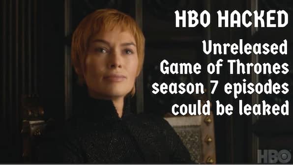 Game of Thrones season 7 unreleased episodes could be leaked online amid HBO hack