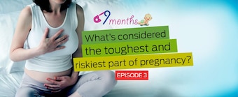 9个月第三集:怀孕中最艰难、最危险的部分