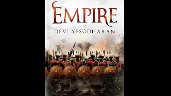 Empire: Read an excerpt from Devi Yesodharan's historical fiction tale, based on the Chola dynasty