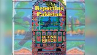 Reporting Pakistan: Meena Menon's book busts stereotypes and explores unseen side of India's 'enemy'