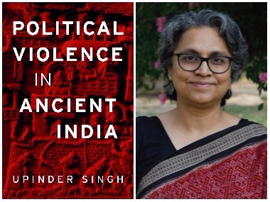 Ancient India's political history is based on violence: Historian Upinder Singh on new book Ancient India's political history is based on violence: Historian Upinder Singh on new book