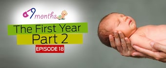 9个月第18集:知道在生孩子的第一年该做什么和期待什么——第二部分