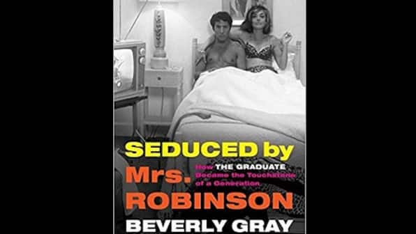 Beverly Gray examines The Graduate 50 years after its release in her book