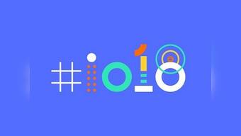 Google I/O 2018 to be held from 8 May to 10 May at Shoreline Amphitheatre in Mountain View