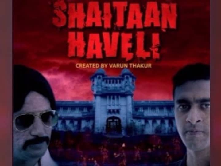 Varun Thakur discusses Shaitaan Haveli — his homage to B-grade horror movies of the '80s