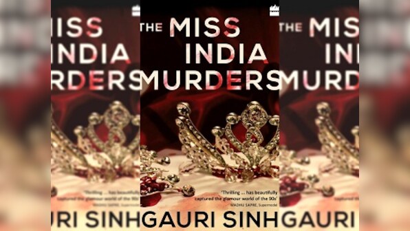 The Miss India Murders: Read an excerpt from Gauri Sinh's whodunit, set in the world of beauty pageants