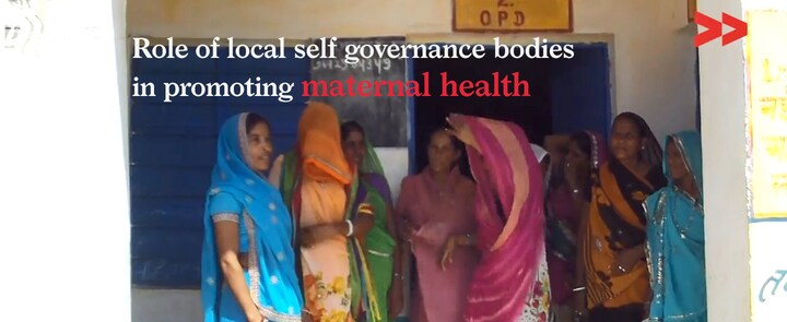 Video Volunteers: Role of local self governance bodies in promoting maternal health in Rajasthan
