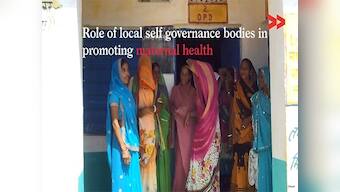 Video Volunteers: Role of local self governance bodies in promoting maternal health in Rajasthan