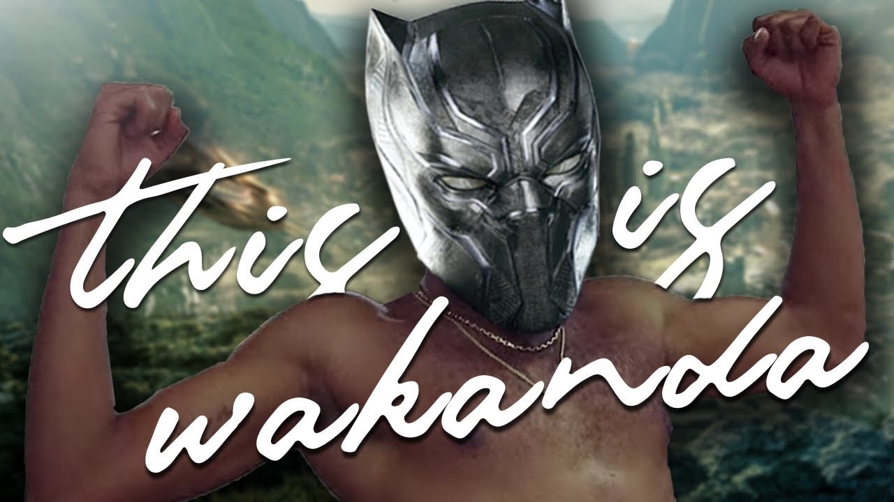 Watch This Is Wakanda A Hilarious Black Panther Parody Of