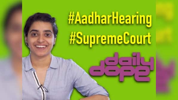 Watch: Learn about how Aadhaar's future hangs in a balance on Daily Dope