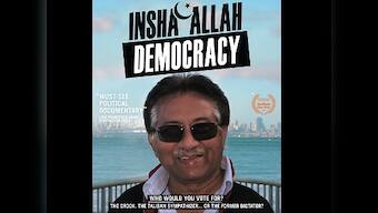 Insha’Allah Democracy: Mohammed Ali Naqvi on Pervez Musharraf and the changing face of Pakistan's politics