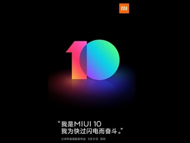MIUI 10 is all set to be announced on 31 May. 