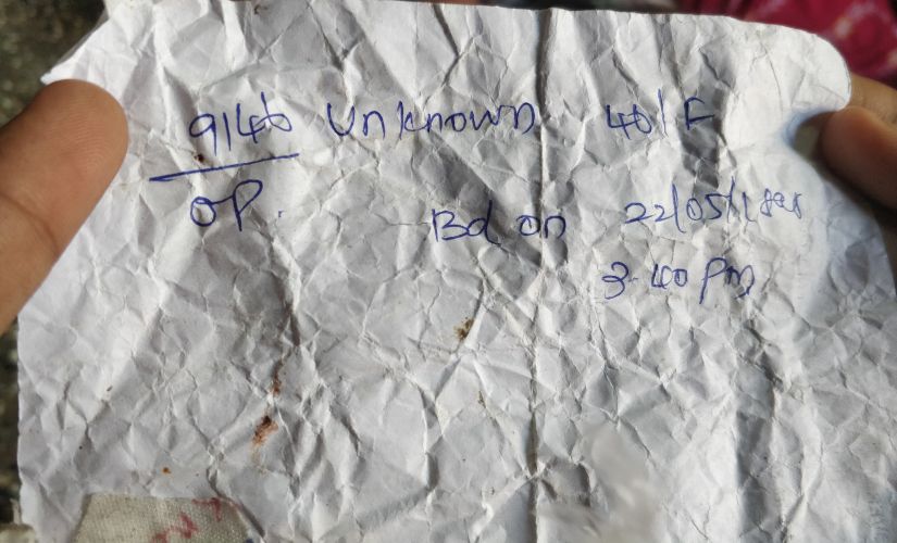 After an hour of argument, Rosamma and Sagayarani were shown the body of her sister - Jhansi. A slip which was given to them said, "Unknown, 40/F, Bd on 22.05.2018, 3 40 PM". Image courtesy: Greeshma Rai/Firstpost