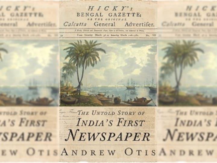 Hicky's Bengal Gazette: Read an excerpt from a book on India's first newspaper, the people it featured
