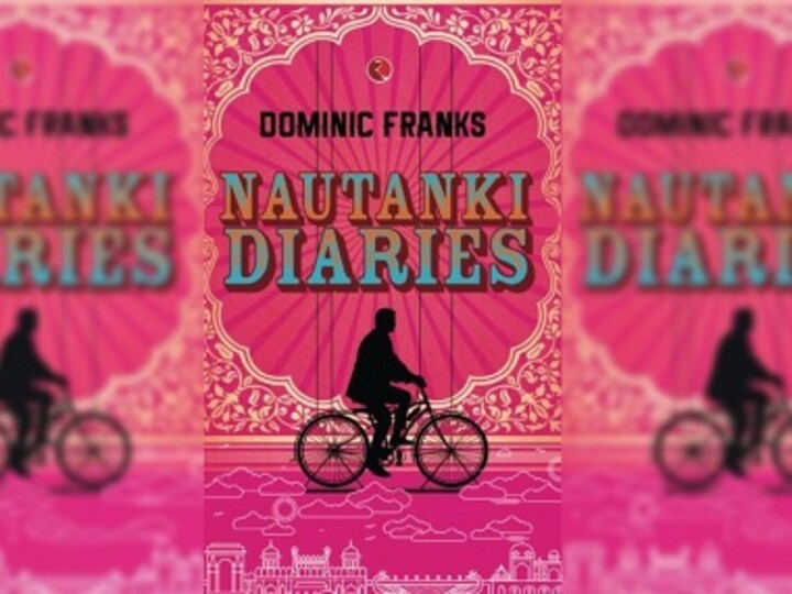 Nautanki Diaries book review: Dominic Franks' bicycle journey reveals India's kind, welcoming side