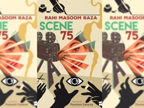 Scene 75: Rahi Masoom Raza's dark portrayal of Hindi film industry remains intact in Poonam Saxena's translation Scene 75: Rahi Masoom Raza's dark portrayal of Hindi film industry remains intact in Poonam Saxena's translation