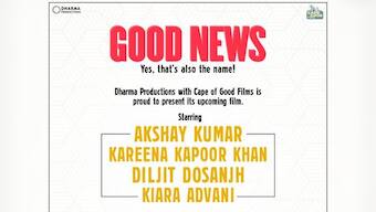 Good News, starring Akshay Kumar, Kareena Kapoor Khan, Diljit Dosanjh, to release on 19 July, 2019