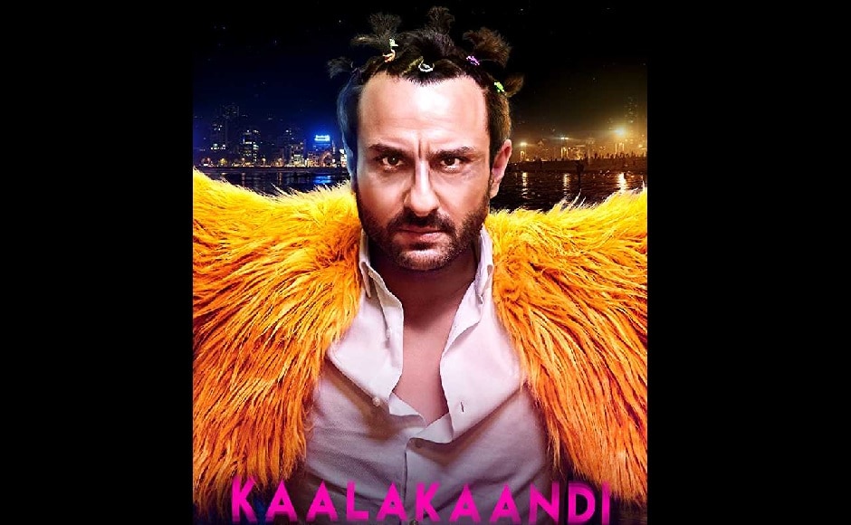 Saif Ali Khan's Kaalakaandi, a black comedy shows a cancer-stricken man who is determined to make the most of his numbered days