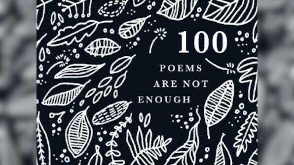 100 Poems Are Not Enough: A new anthology brings together 79 diverse voices on oppression, resistance