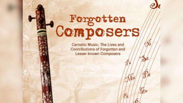 Aruna Chandaraju's Forgotten Composers sheds light on yesteryear Carnatic musicians relegated to oblivion
