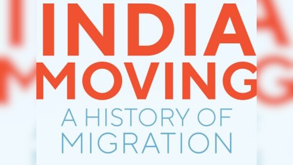 India Moving: Author Chinmay Tumbe on the history and consequences of migration in the country