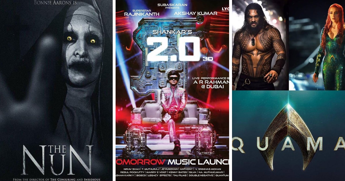 Thugs of Hindostan, 2.0, Zero, The Nun, Aquaman, The 