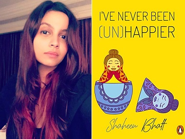 Shaheen Bhatt on her book I've Never Been (un)Happier: Want to encourage others to open up about depression Shaheen Bhatt on her book I've Never Been (un)Happier: Want to encourage others to open up about depression