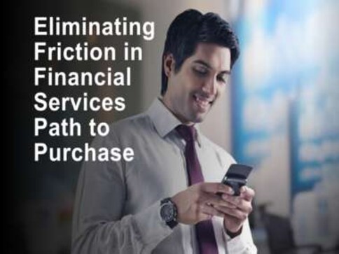 Mobile can help financial services brands to tap into $327 bn in sales by reducing media friction: Facebook Zero Friction Future Report Mobile can help financial services brands to tap into $327 bn in sales by reducing media friction: Facebook Zero Friction Future Report