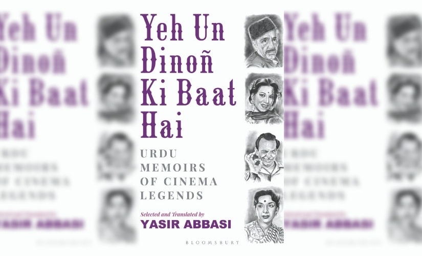 Yeh Un Dinoñ Ki Baat Hai: Urdu Memoirs of Cinema Legends by Yasir Abbasi