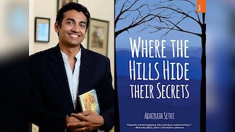 Adhirath Sethi, author of Where the Hills Hide their Secrets, on managing multiple plot-lines and being inspired by everyday life