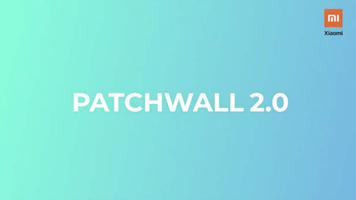 Patchwall UI 2.0 update for Mi TVseries announced with new theme and