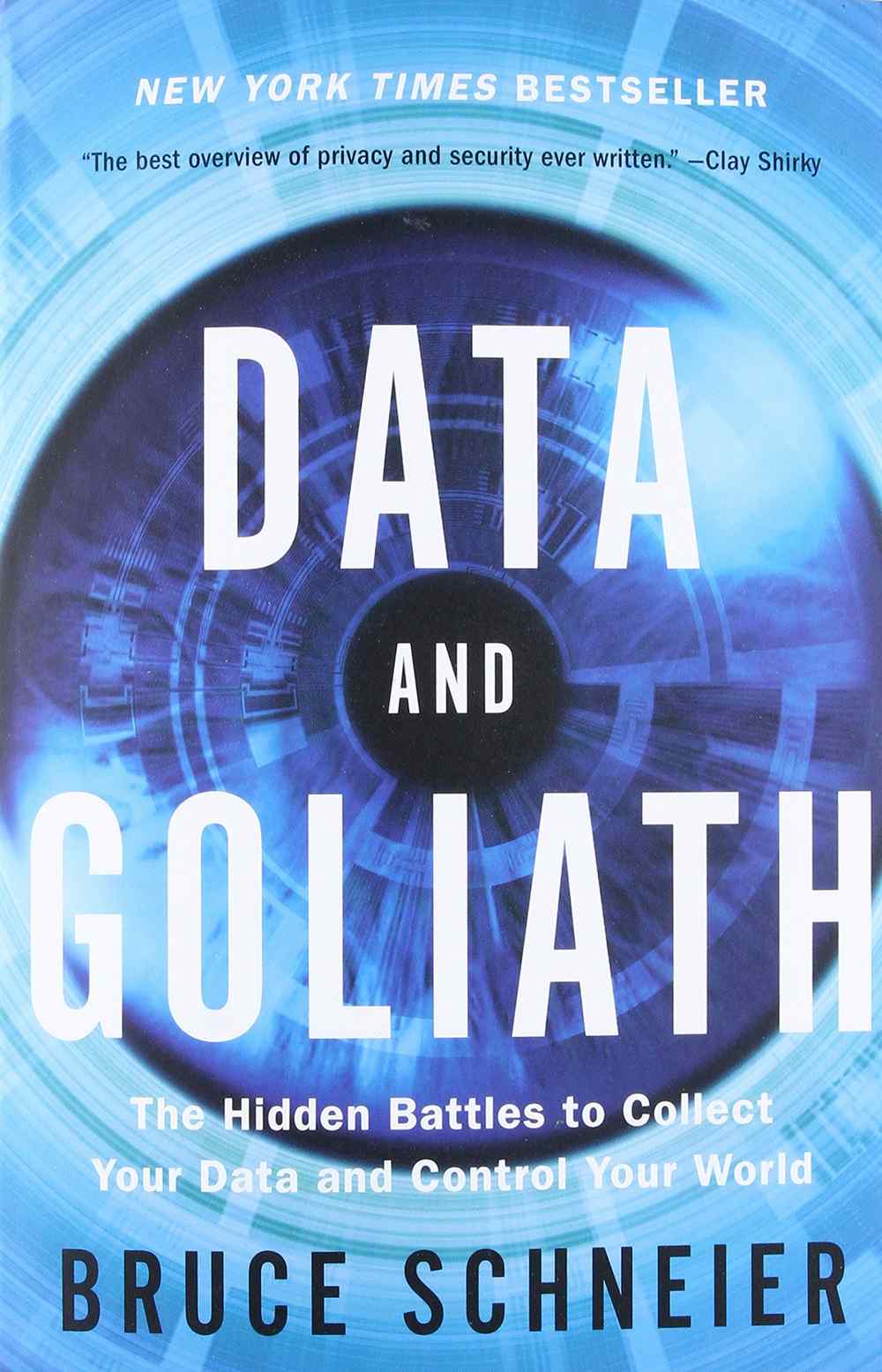 Data and Goliath- Bruce Schneier. Image credit: Amazon Data and Goliath- Bruce Schneier. Image credit: Amazon
