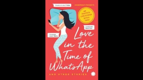 Book excerpt: Love in the Time of WhatsApp and Other Stories examines ...