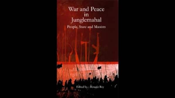 War and Peace in Junglemahal: All you need to know about Biswajit Roy's book at the centre of the Bombay HC controversy