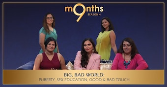 9 Months Season 4 |BIG, BAD WORLD: Puberty, Sex Education, Good & Bad Touch