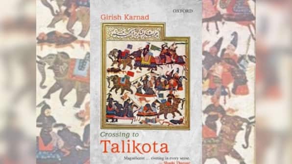 Girish Karnad’s last play Crossing to Talikota engrosses, but stops short of being politically audacious