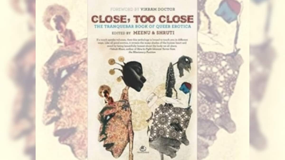 Close, Too Close: The Tranquebar Book of Queer Erotica raises questions around consent that we must engage with