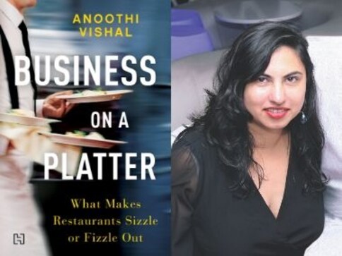 Anoothi Vishal's book Business on a Platter busts food industry myths for aspiring restaurateurs in India Anoothi Vishal's book Business on a Platter busts food industry myths for aspiring restaurateurs in India