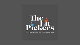 The Lit Pickers: A new podcast highlights conversations we need to be having about books, reading, and publishing biz