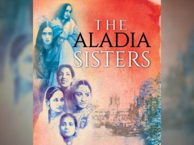 The Aladia Sisters: Khalid Mohamed writes of six Muslim girls who ran away from home to define their destinies The Aladia Sisters: Khalid Mohamed writes of six Muslim girls who ran away from home to define their destinies