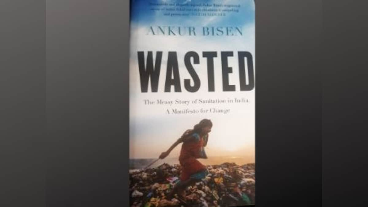 Book excerpt: Ankur Bisen traces India’s continuing sanitation challenge, linking to its historical and cultural roots in his maiden effort