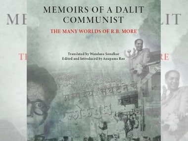 Memoirs of a Dalit Communist: RB More's writings offer critique of untouchability, Savarna communism