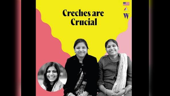 The 'Women In Labour' Podcast: Two Delhi-based working mothers talk about the importance of creches