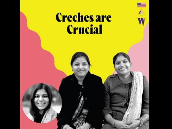 The 'Women In Labour' Podcast: Two Delhi-based working mothers talk about the importance of creches