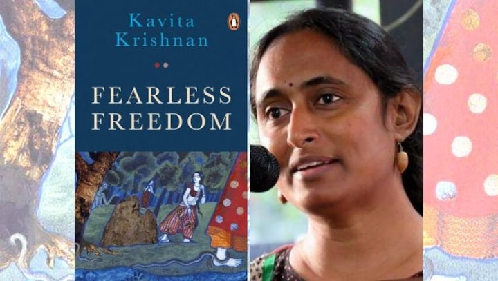 Kavita Krishnan on her book Fearless Freedom, what empowerment means, and why 'unlearning' propels equality
