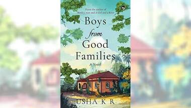 In Boys from Good Families, writer Usha KR's obsessive eye for detail undermines larger social themes