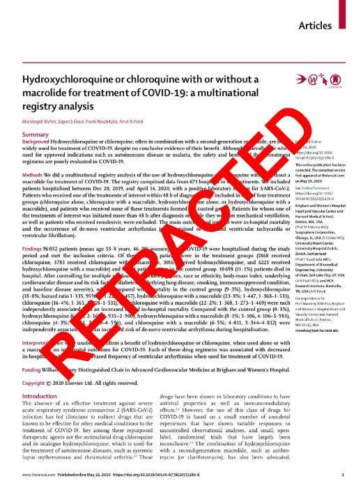 The paper published in The Lancet claimed that hydroxychloroquine increased risk of death in COVID-19 patients, but was retracted when other scientists discovered the data used for the study was unreliable. The Lancet/Mandeep R Mehra, Sapan S Desai, Frank Ruschitzka, Amit N Patel 