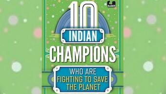 In 10 Indian Champions Who are Fighting to Save the Planet, stories of pragmatism amid climate change